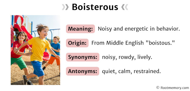 Boisterous